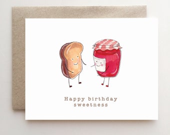 Toast and Jam Birthday - Happy Birthday Sweetness - Sweet - Birthday card - for her - for him - handmade - paper - watercolorr