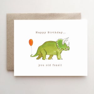 Birthday Card with Triceratops - Happy Birthday you old fossil, Happy Birthday card, dinosaur