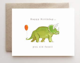 Birthday Card with Triceratops - Happy Birthday you old fossil, Happy Birthday card, dinosaur