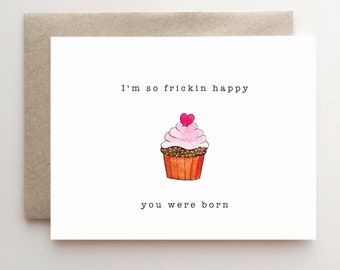 Frickin Happy You Were Born - Valentine's Day card - Birthday card - Special person - Love