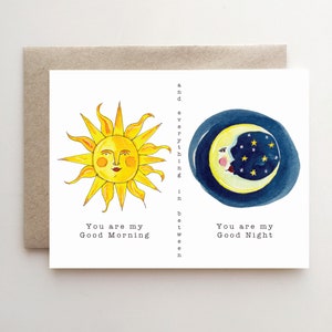 You are My Good Morning, Good Night, alles dazwischen - Valentinstagskarte - Liebe - Romantik - Mond - Sonne