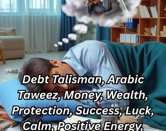 Debt Talisman, Arabic Taweez, Money, Wealth, Protection, Success, Luck, Calm, Positive Energy, Handmade