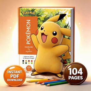 May include: A coloring book featuring Pikachu from Pokémon, with the word "Pokémon" on the cover. The book is orange and has the text "Coloriages mystères". Includes a button that says "Instant PDF Download" and a button that says "104 Pages".