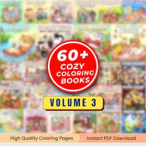 Könnte beinhalten: Eine Sammlung von über 60 gemütlichen Malbüchern, Band 3, mit verschiedenen Illustrationen. Ein roter Kreis mit weißem Text lautet "60+ COZY COLORING BOOKS". Darunter steht in einem gelben Rechteck "VOLUME 3". Das untere Banner lautet "High Quality Coloring Pages" und "Instant PDF Download".