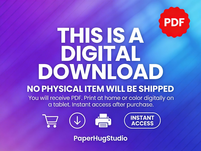 May include: A digital download notice with a purple and blue gradient background. Text reads: THIS IS A DIGITAL DOWNLOAD, NO PHYSICAL ITEM WILL BE SHIPPED, You will receive PDF. Print at home or color digitally on a tablet. Instant access after purchase.