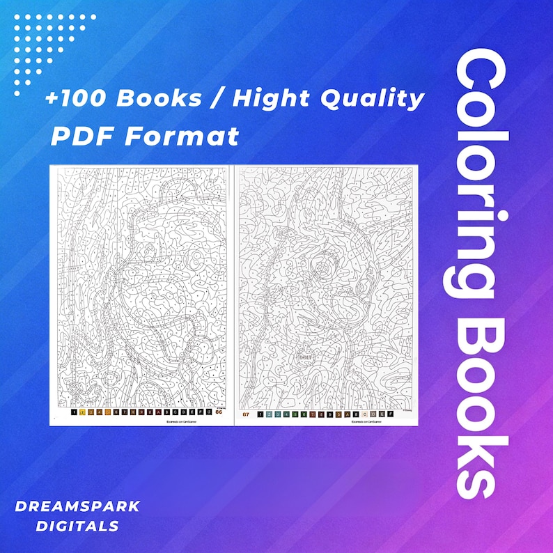 May include: A digital collection of over 100 coloring books in PDF format, featuring two pages of intricate paint-by-number designs with numbered color palettes at the bottom. The text reads +100 Books / Hight Quality PDF Format, Coloring Books, and DREAMSPARK DIGITALS.