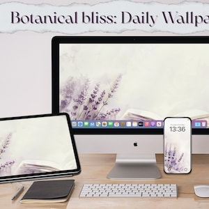 May include: A desktop setup featuring a computer monitor, tablet, and smartphone, all displaying a lavender floral wallpaper design. The text "Botanical bliss: Daily Wallpaper Set" is at the top. A keyboard, mouse, and notebook are also on the desk.