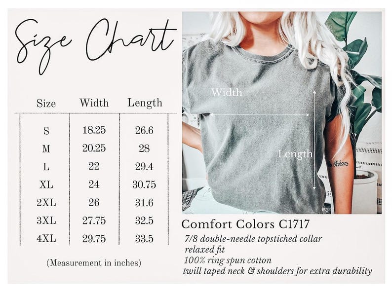 May include: A size chart for a Comfort Colors C1717 t-shirt, displaying a table with sizes S through 4XL and their corresponding width and length measurements in inches. The chart includes a visual guide on a grey t-shirt showing width and length.