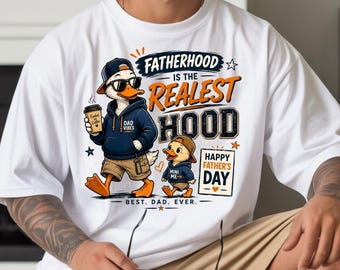 Fatherhood Is The Realest Hood Shirt, Funny Dad Duck Comfort Colors Tee, Fathers Day Gift for Dad, New Dad Shirt, Cool Papa Graphic Tee.