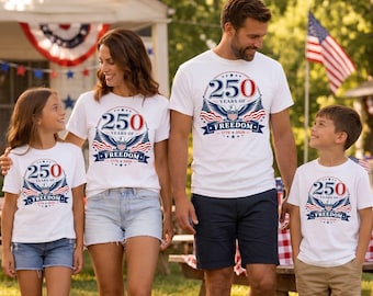 250 Years Of Freedom 1776-2026 Shirt, USA 250th Anniversary Independence Day Tee, America Patriotic Family Tshirt, Freedom 4th of July Gift.