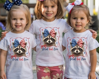 Feral But Free Raccoon Kids Shirt, Funny Patriotic Girl 4th of July Tee, Red White and Feral Youth Toddler TShirt.