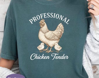 Professional Chicken Tender Comfort Colors Shirt, Funny Chicken Lover Tshirt, Sarcastic Chicken Girl Tee, Country Farm Humor Gift.