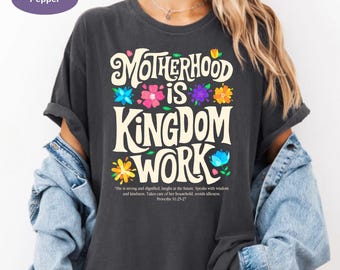 Motherhood Is Kingdom Work Comfort Colors Shirt, Boho Floral Christian Mom Tshirt, Retro Floral Mama Tee, Bible Verse Mom Life Tee.