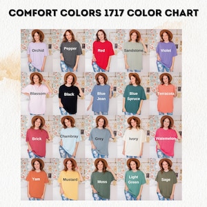 May include: A color chart titled "COMFORT COLORS 1717 COLOR CHART" displays various t-shirt colors. The colors include Orchid, Pepper, Red, Sandstone, Violet, Blossom, Black, Blue Jean, Blue Spruce, Terracotta, Brick, Chambray, Grey, Ivory, Watermelon, Yam, Mustard, Moss, Light Green, and Sage.