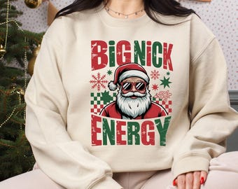 Big Nick Energy Christmas Sweatshirt, Retro Santa Claus Holiday Sweater, Funny Santa Hoodie for Men, Humorous Christmas Outfit.
