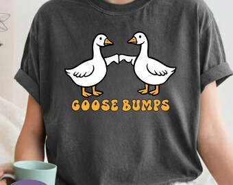 Goose Bumps Comfort Colors Tshirt, Silly Goose Shirt, Cozy Gift Funny Animal Tee, Gift For Goose Lover.
