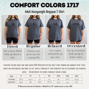 May include: Image of Comfort Colors 1717 adult heavyweight ringspun t-shirts in various sizes, including M, L, XL, and 2XL. The image includes a size chart with measurements in inches and guidance on choosing the right fit: fitted, regular, relaxed, or oversized.