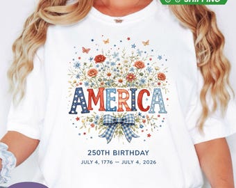 America 250th Birthday Women Comfort Colors Shirt, 4th of July Patriotic Floral TShirt, Wildflower USA Anniversary Tee, American Girl Gift.