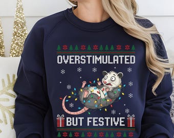 Overstimulated But Festive Possum Christmas Sweatshirt, Possum Meme Holiday Sweater, Funny Opossum Ugly Xmas Hoodie, Trashcore Possum Gift.
