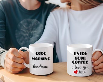 Enjoy Your Coffee Handsome Good Morning Mug, Boyfriend Valentines Day, Gift For Him, Funny Husband Gift, Personalized Fiance Gift Vday Cup