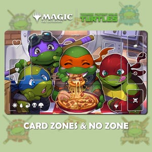 May include: A rectangular playmat featuring the Teenage Mutant Ninja Turtles enjoying pizza. The mat has the Magic: The Gathering and Teenage Mutant Ninja Turtles logos. The words "CARD ZONES & NO ZONE" are printed at the bottom. The turtles are in their signature colors.