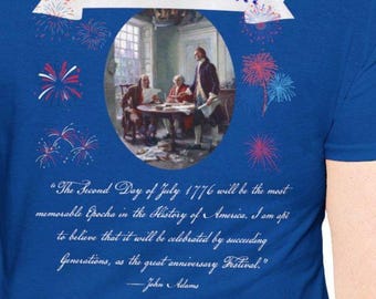 Happy 2nd of July T-shirt: Humorous John Adams Declaration of Independence Tee