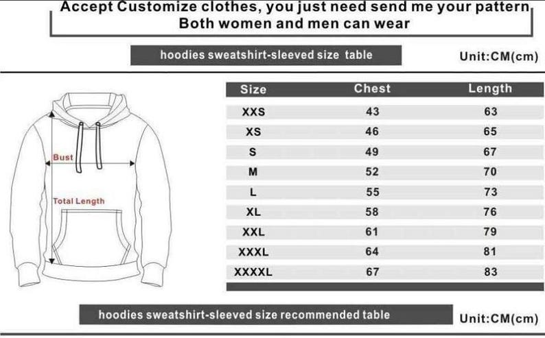 May include: A diagram of a hoodie with bust and total length measurements. A size chart in centimetres is included, detailing chest and length measurements for sizes XXS to XXXXL. The text at the top says, "Accept Customize clothes, you just need send me your pattern. Both women and men can wear."