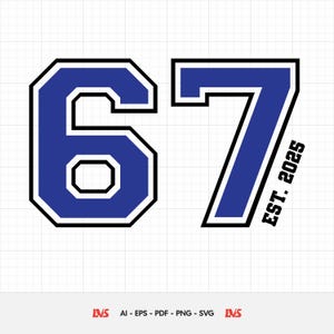 Puede incluir: Diseño gráfico con el número "67" en azul con contorno negro y borde blanco. El texto "EST. 2025" está alineado verticalmente a la derecha. La parte inferior de la imagen incluye el texto "LVS AI - EPS - PDF - PNG - SVG LVS".