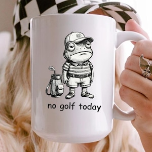 Grumpy Frog Golfer Mug, Funny No Golf Today Coffee Cup, Sarcastic Gift