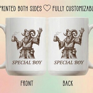 May include: White ceramic mug featuring a detailed illustration of a goat-like figure holding a mug of ale, with the text "SPECIAL BOY" below the image. The mug is printed on both sides and is fully customizable.