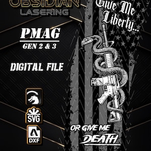 May include: A digital file for a PMAG Gen 2 and 3 laser engraving design. The graphic features a coiled rattlesnake wrapped around a rifle, set against a distressed American flag background with the text Give Me Liberty... or Give Me DEATH.