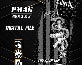 May include: A digital file for a PMAG Gen 2 and 3 laser engraving design. The graphic features a coiled rattlesnake wrapped around a rifle, set against a distressed American flag background with the text Give Me Liberty... or Give Me DEATH.