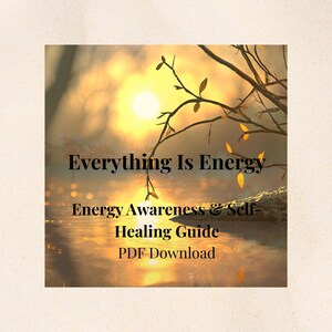 Everything Is Energy – Mini Guide to Energy Awareness and Vibration Mastery (PDF Download)