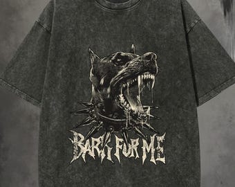Bark For Me Doberman Washed Tee, Edgy Dog Graphic Tee - Streetwear Gothic Punk Shirt, Vintage Grunge Aesthetic Unisex Shirt For Fans