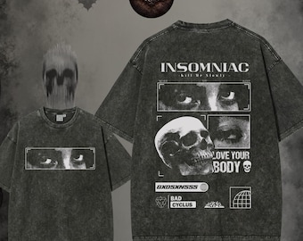 Insomniac Washed  T-shirt/ Hoodie –Dark Art "Kill Me Slowly" Graphic Tee,Goth, Emo, Sleep Deprivation Design, Gothic Fashion,Dart Streetwear