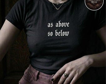 As Above So Below Gothic Baby Tee, Witchy Alt Girl Shirt, Whimsigoth Y2K Fitted Top, Occult Grunge Aesthetic Shirt, Old English Shirt