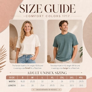 May include: A size guide for Comfort Colors 1717 t-shirts featuring two models wearing different sizes. The chart displays adult unisex sizing with width and length measurements in inches ranging from size S to 4XL, including specific model details.