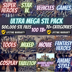 Puede incluir: Gráfico promocional para un Ultra Mega STL Pack, con categorías como Superhéroes, Star Wars, Vehículos y Juegos. La imagen destaca 500.000 archivos STL, 100 TB+ y más de 70 categorías, con garantía de por vida.