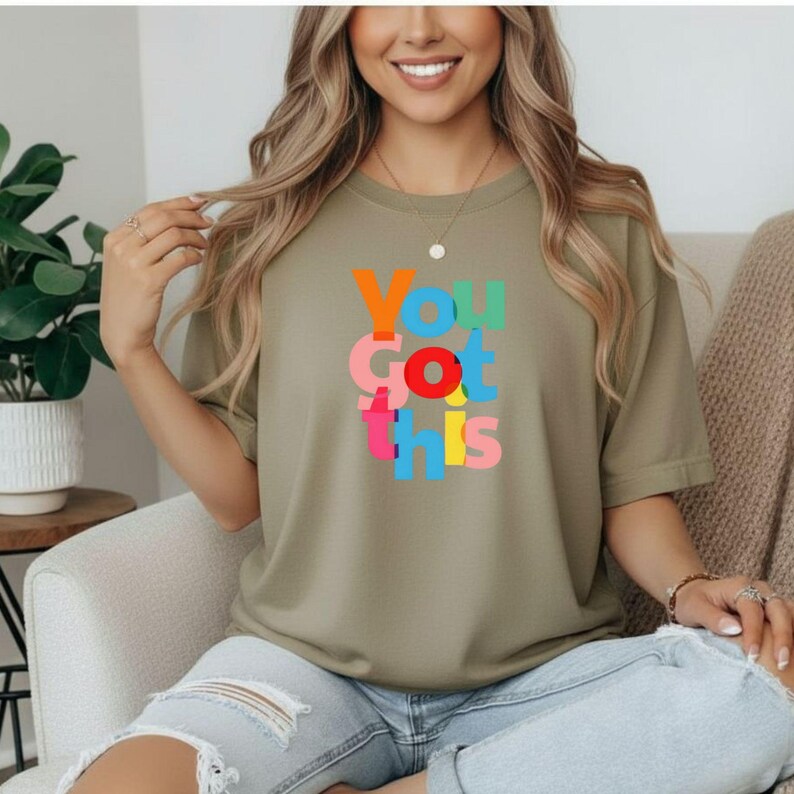 You Got This Shirt, Comfort Colors 1717 T Shirt, Uplifting Quote Tee, Colorful Typography Shirt, Daily Motivation Gift image 3