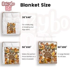 May include: A size guide for custom photo blankets featuring three options: 30"x40" for babies or pets, 50"x60" for beds or loveseats, and 60"x80" as an extra-large blanket. Each option displays a collage of photos arranged around a central paw print.