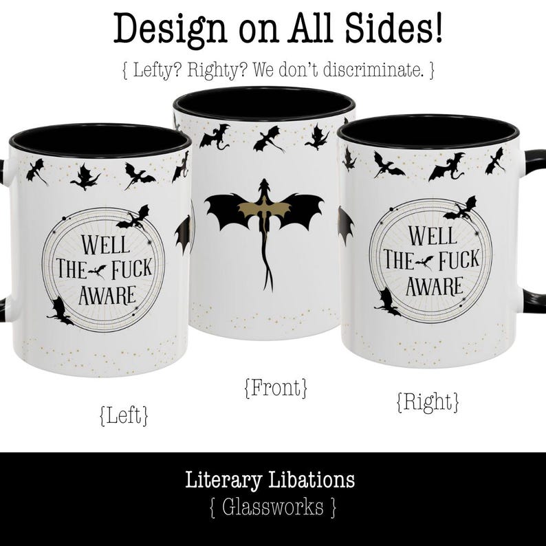 May include: White ceramic mug with black interior and handle, featuring a dragon design and the text "WELL THE FUCK AWARE". The mug has a speckled pattern and is designed for both left and right-handed users. The mug is part of the "Literary Libations" collection.