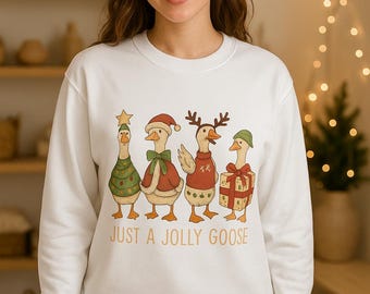 Just a Jolly Goose Christmas Sweatshirt | Funny Silly Goose Holiday Crewneck | Cute Christmas Goose Sweater | Whimsical Winter Apparel Gift