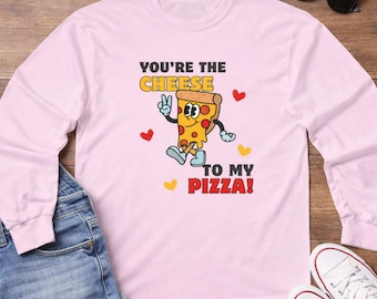 Funny Pizza Valentine's Day Long Sleeve Shirt | Couples Gift