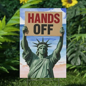 Statue of Liberty “HANDS OFF” Yard Sign | Patriotic Protest Lawn Decor | Pro-Democracy Political Outdoor Sign | Civil Rights Activist Art