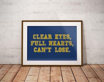 Clear Eyes, Full Hearts, Can't Lose Dillon Panthers Slogan Print Friday Night Lights FNL