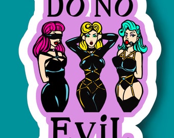 Do No Evil BDSM Adult  Laminated Vinyl Sticker Decal for Laptops, Water Bottles, Walls, Tablets