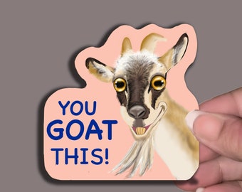 Goat "You Goat This" Removable Vinyl Sticker Decal for Laptops, Water Bottles, Walls, Tablets, Indoor use