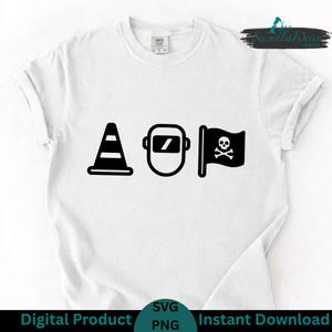 May include: White t-shirt with three black graphics: a traffic cone, a welding mask, and a pirate flag with a skull and crossbones. The shirt also has the text "Digital Product SVG PNG Instant Download".