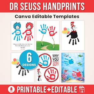 May include: A collection of six Dr. Seuss-themed handprint designs. The designs feature colorful handprints, characters, and quotes from Dr. Seuss books. The text includes "DR SEUSS HANDPRINTS", "Canva Editable Templates", and "PRINTABLE+EDITABLE".