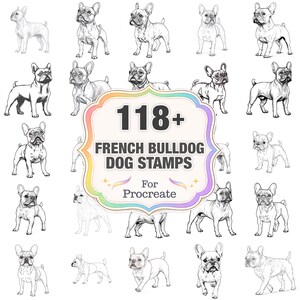 May include: An image showcasing over 118 French Bulldog dog stamps for Procreate. The design includes numerous black and white illustrations of French Bulldogs in different stances, with a central graphic stating "118+ FRENCH BULLDOG DOG STAMPS For Procreate."